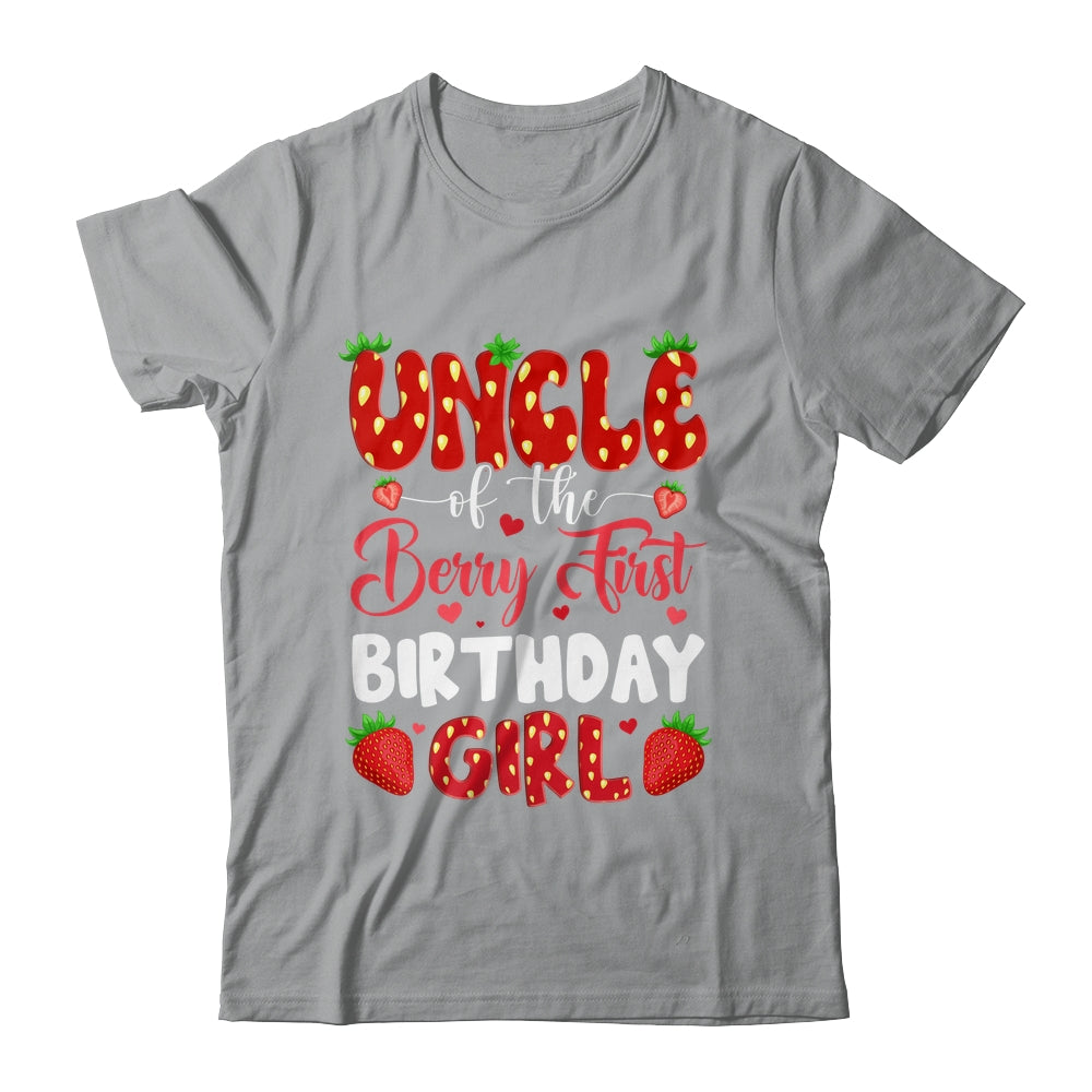 Uncle Of The Berry First Birthday Of Girl Strawberry Shirt & Hoodie | teecentury