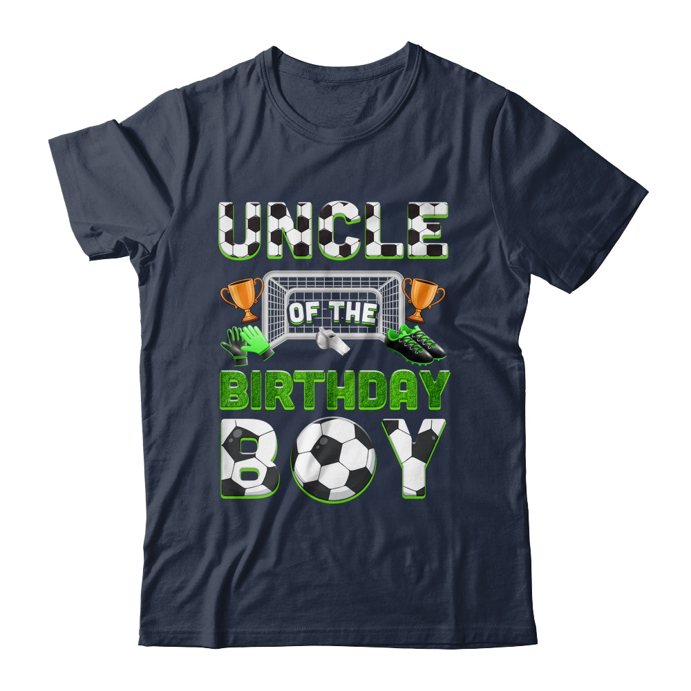 Uncle Of The Birthday Boy Soccer Family Matching Party Shirt & Hoodie | teecentury