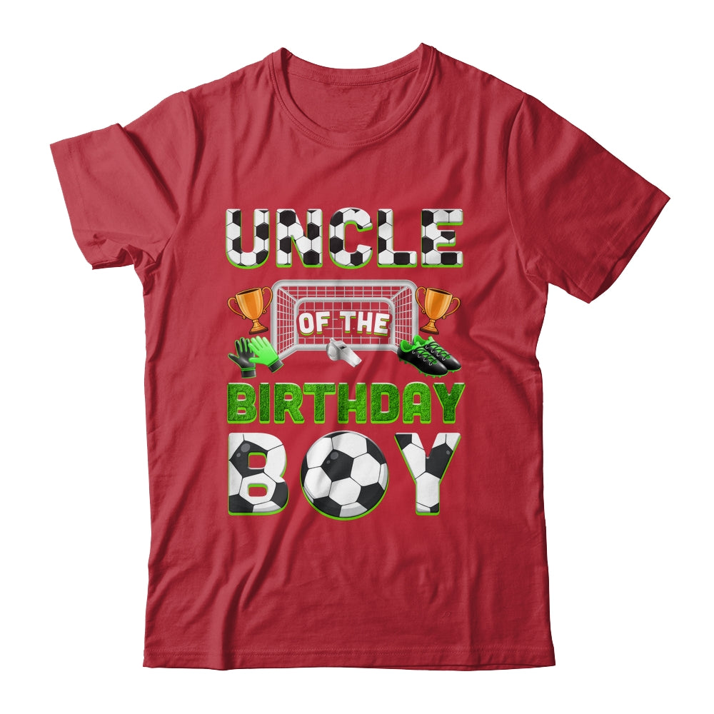 Uncle Of The Birthday Boy Soccer Family Matching Party Shirt & Hoodie | teecentury