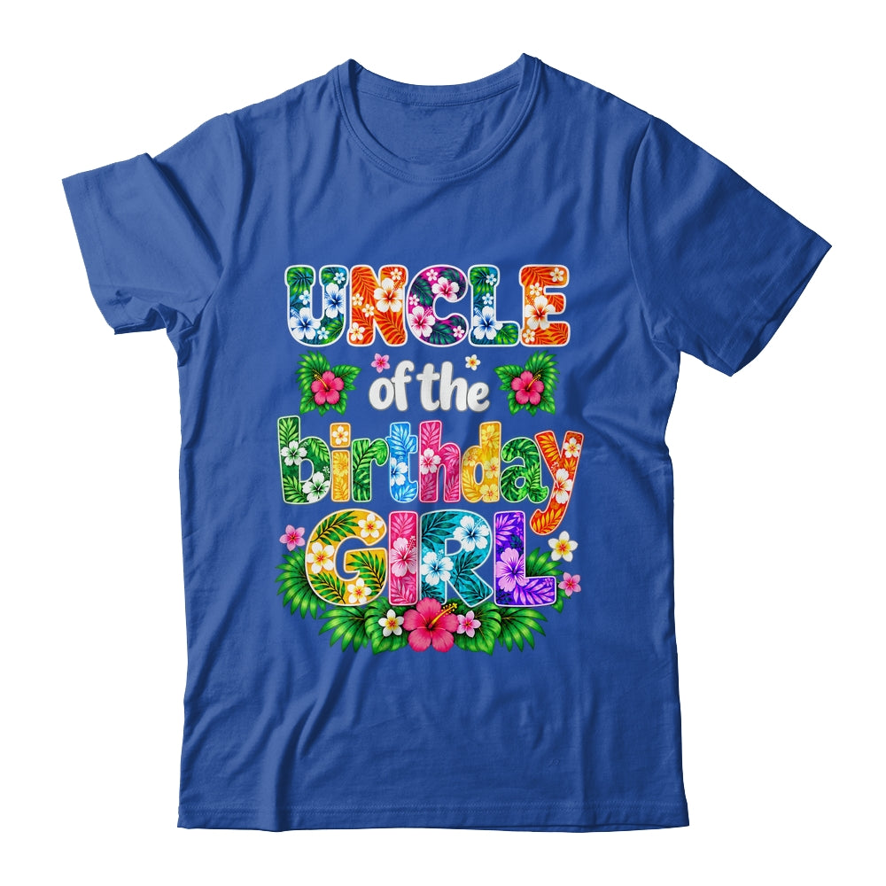 Uncle Of The Birthday Girl Hawaii Party Family Beach Shirt & Hoodie | teecentury