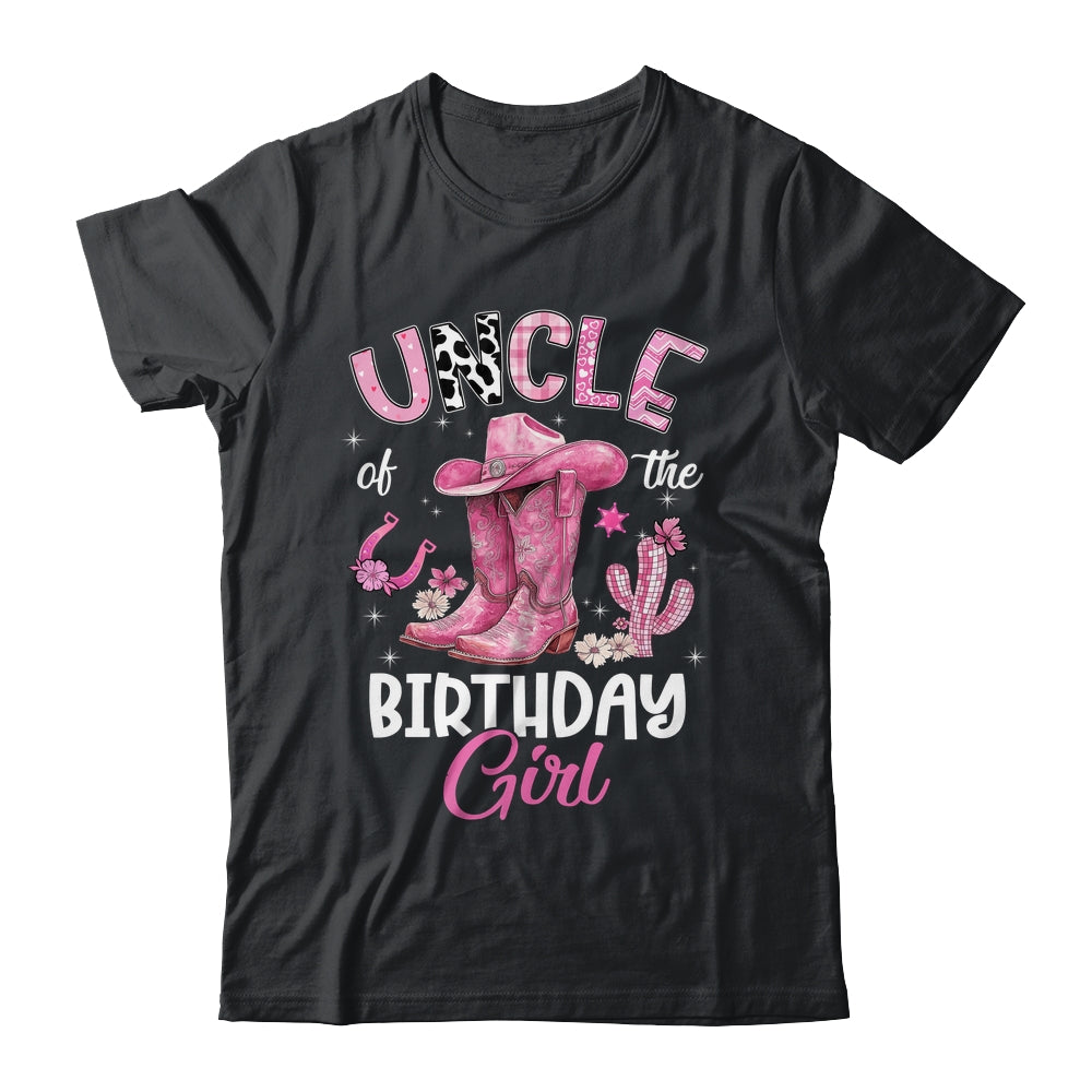 Uncle Of The Birthday Girl Pink Cowgirl Western Cow Girl Shirt & Hoodie | teecentury
