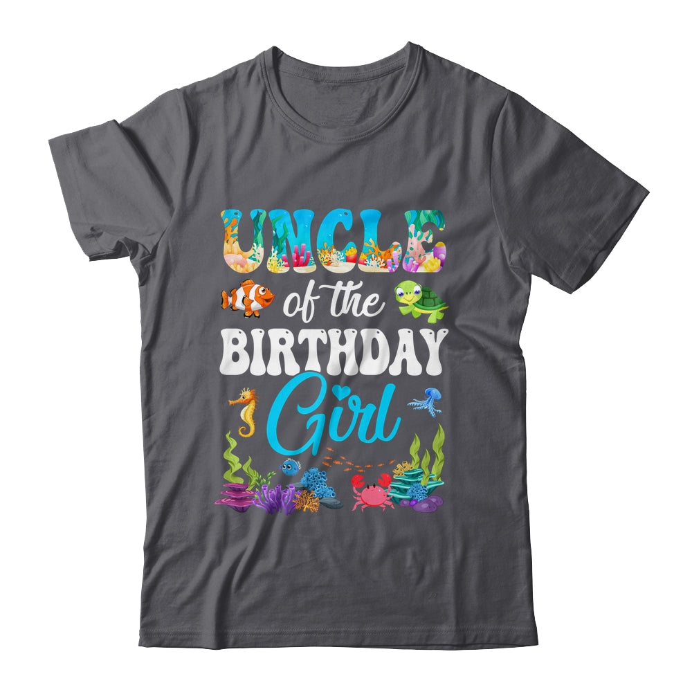 Uncle Of The Birthday Girl Sea Fish Ocean Aquarium Party Shirt & Hoodie | teecentury