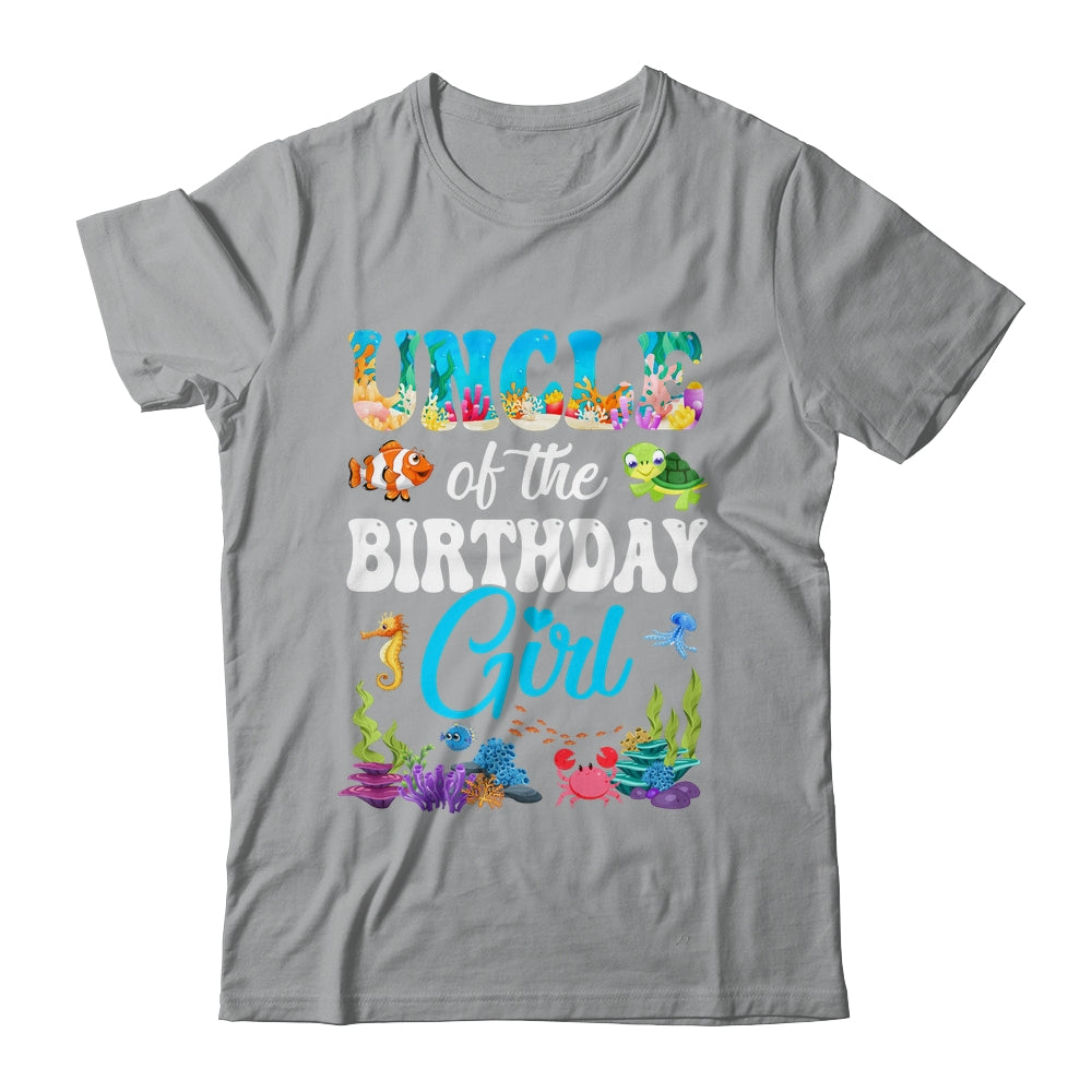 Uncle Of The Birthday Girl Sea Fish Ocean Aquarium Party Shirt & Hoodie | teecentury