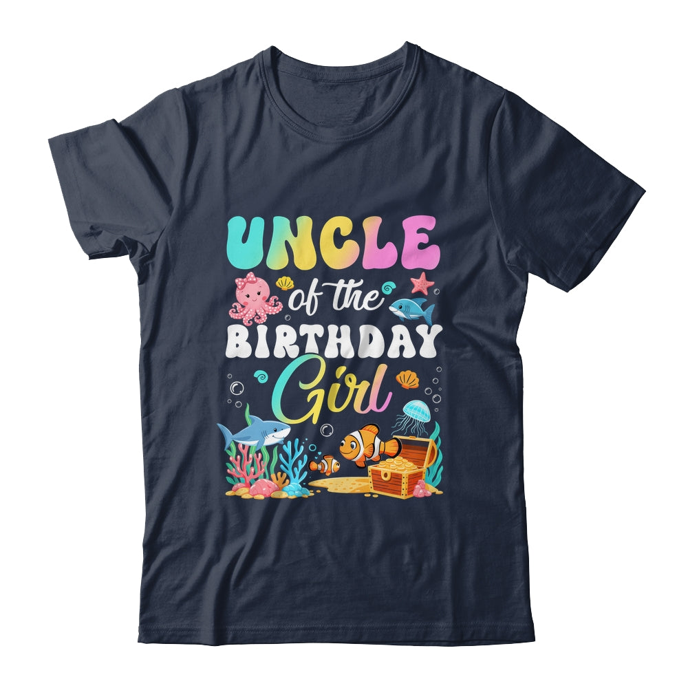 Uncle Of The Birthday Girl Sea Fish Ocean Aquarium Shirt & Hoodie | teecentury