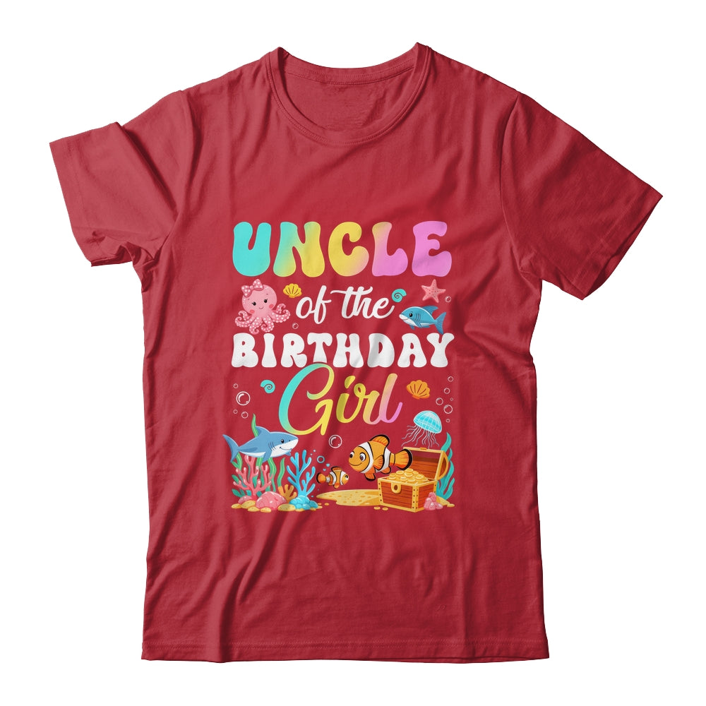 Uncle Of The Birthday Girl Sea Fish Ocean Aquarium Shirt & Hoodie | teecentury