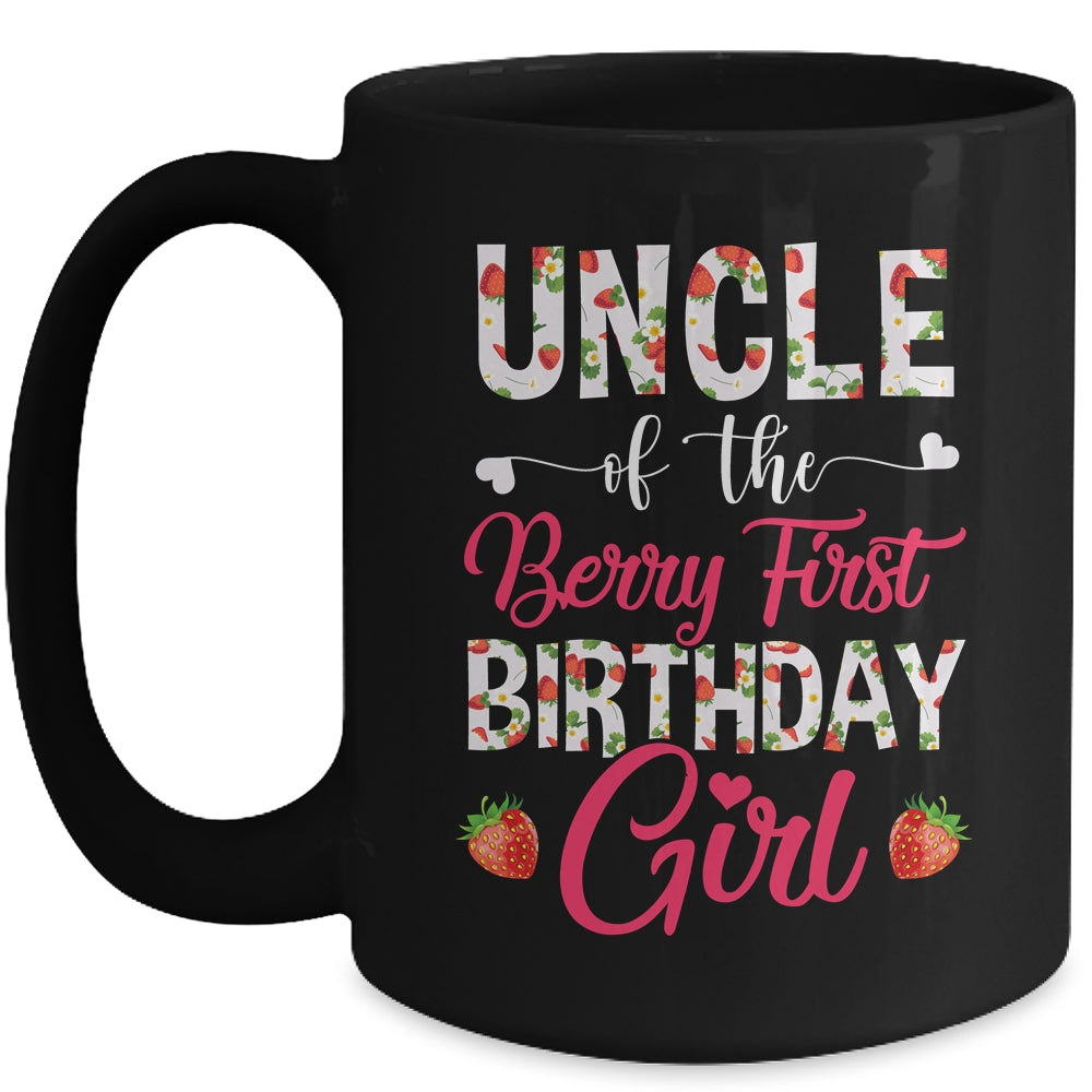 Uncle Of The Birthday Girl Strawberry Berry First Birthday Mug | teecentury