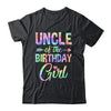 Uncle Of The Birthday Girl Tie Dye 1st Birthday Girl Family Shirt & Hoodie | teecentury