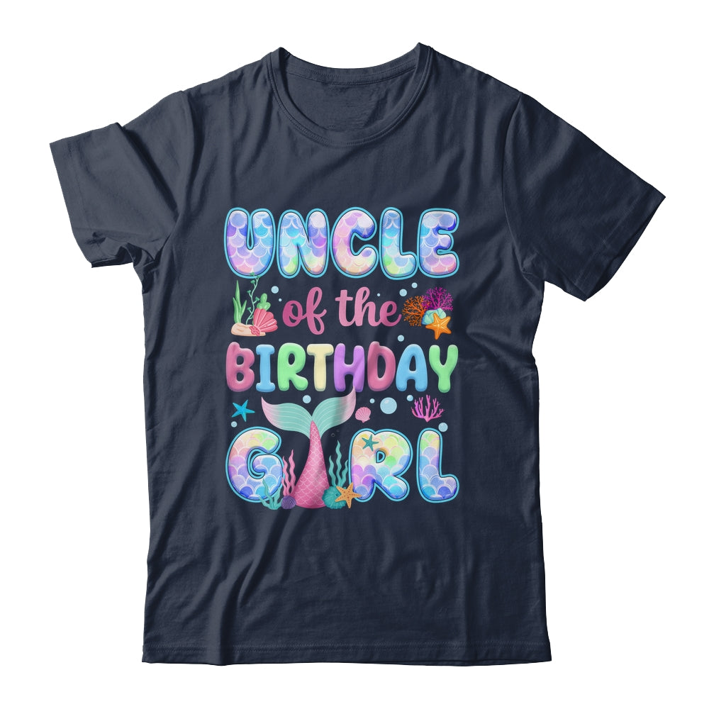 Uncle Of The Birthday Mermaid Girl Family Matching Party Shirt & Hoodie | teecentury