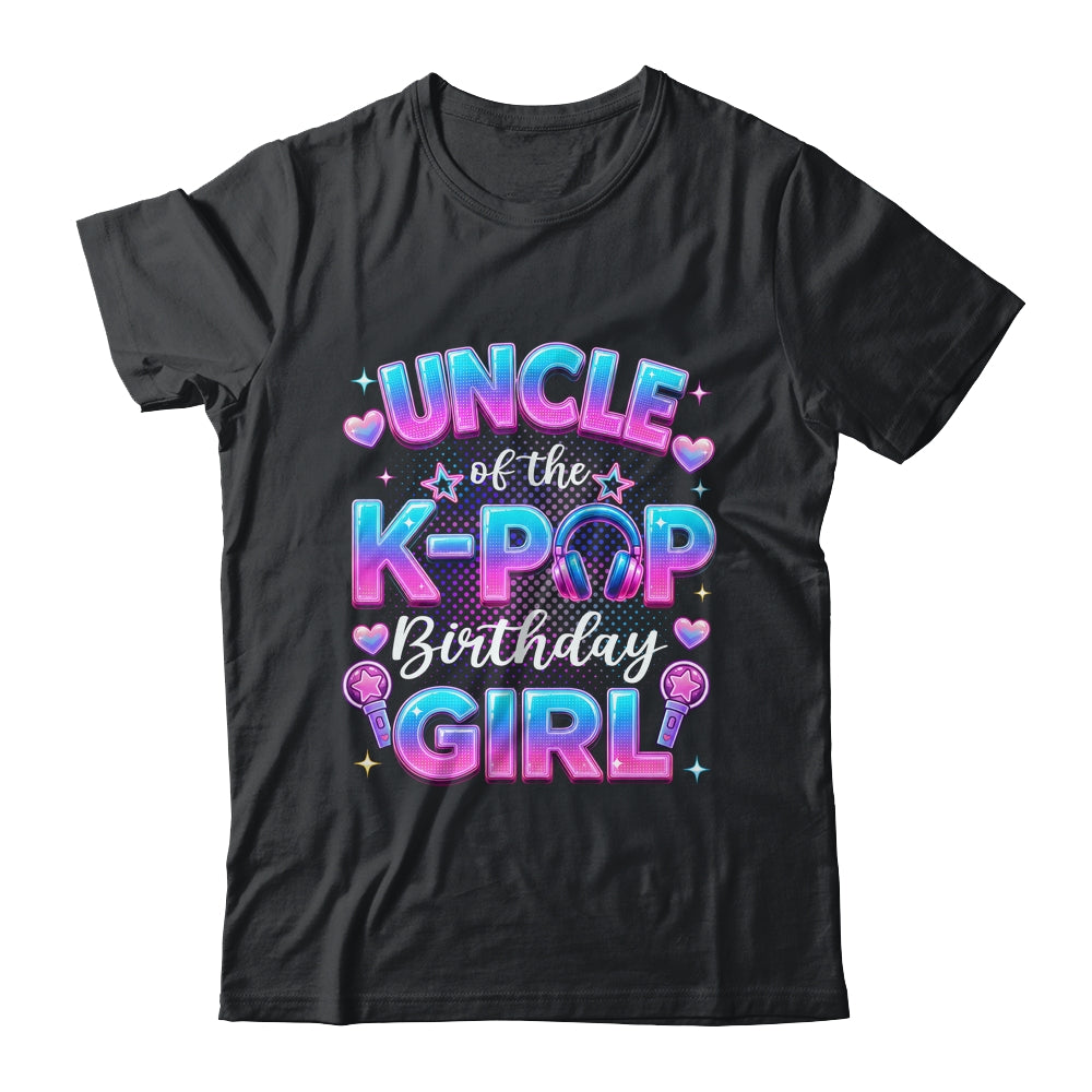 Uncle Of The K-Pop Birthday Girl Korean Music Lovers Shirt & Hoodie | teecentury