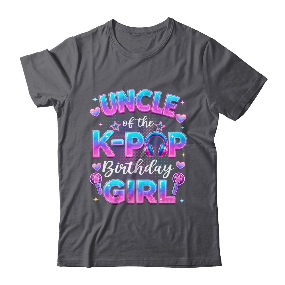 Uncle Of The K-Pop Birthday Girl Korean Music Lovers Shirt & Hoodie | teecentury