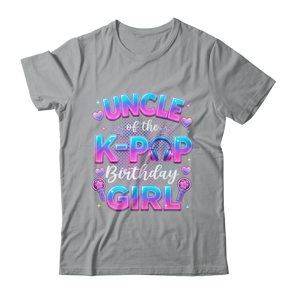 Uncle Of The K-Pop Birthday Girl Korean Music Lovers Shirt & Hoodie | teecentury