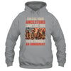 Unless Your Ancestors Look Like This Native American Indian Shirt & Hoodie | teecentury