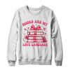 Valentine Book Lover Books Are My Love Language Bookworm Shirt & Sweatshirt | teecentury