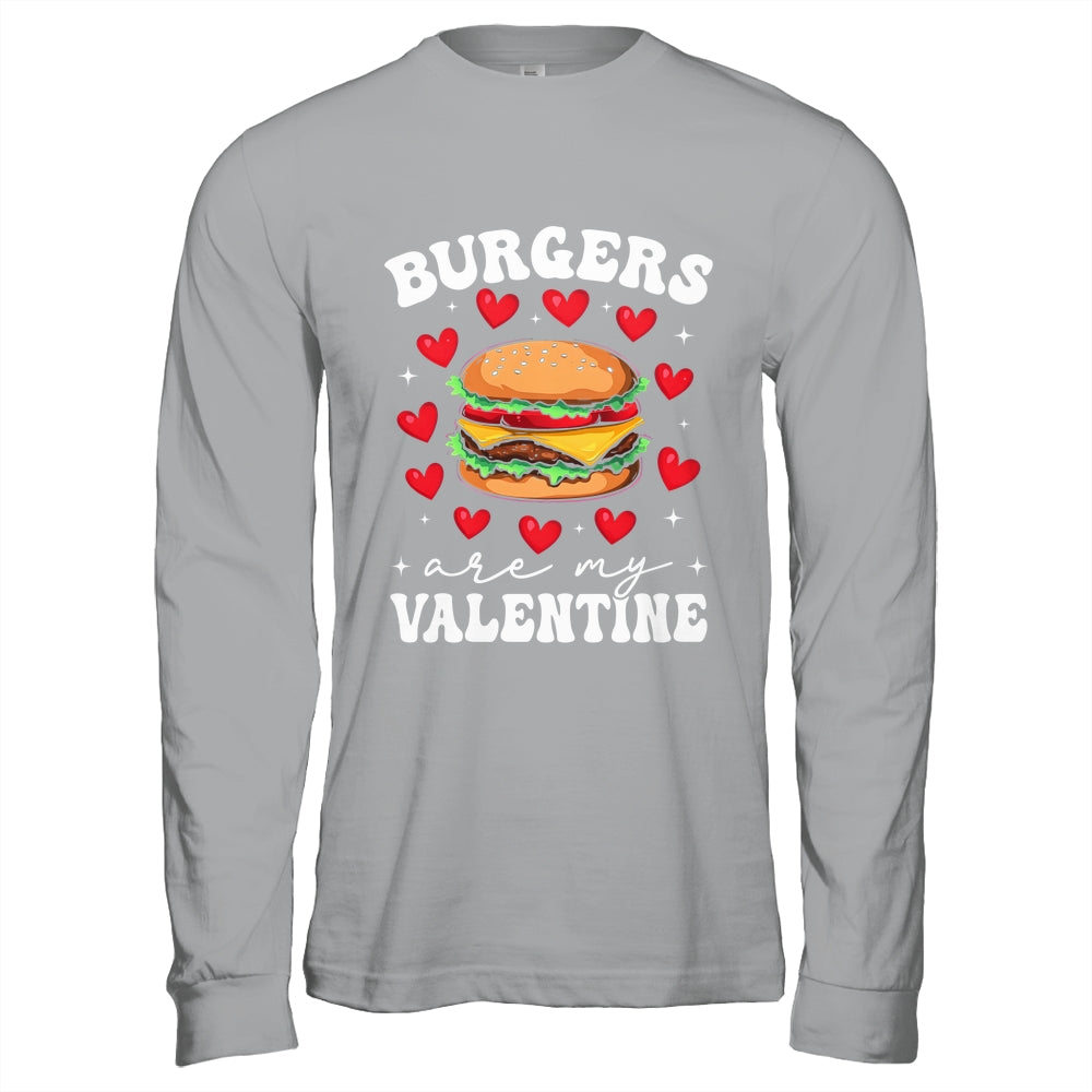 Valentine's Day Funny Burgers Are My Valentine Valentines Shirt & Hoodie | teecentury