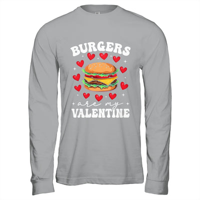 Valentine's Day Funny Burgers Are My Valentine Valentines Shirt & Hoodie | teecentury