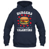 Valentine's Day Funny Burgers Are My Valentine Valentines Shirt & Hoodie | teecentury