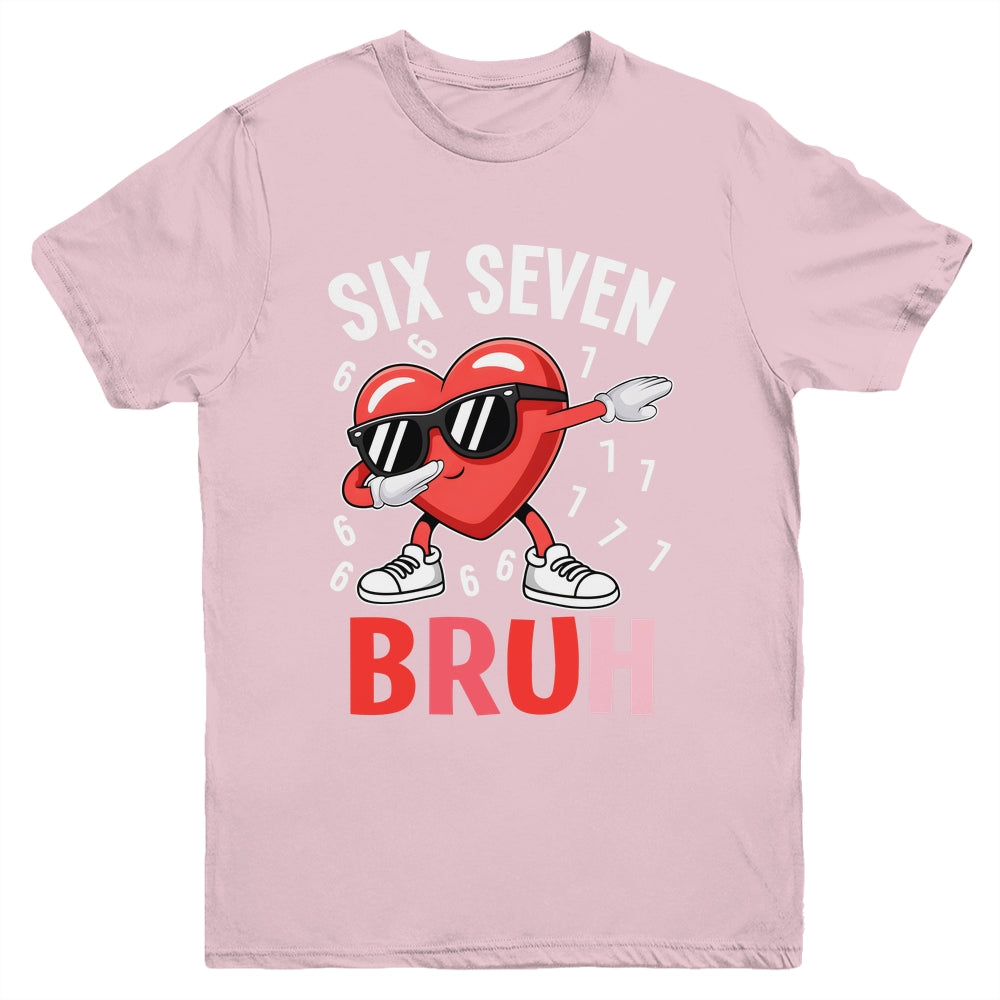 Valentines Six Seven Bruh 6 7 Meme Dabbing Heart Boys Kids Youth Shirt | teecentury
