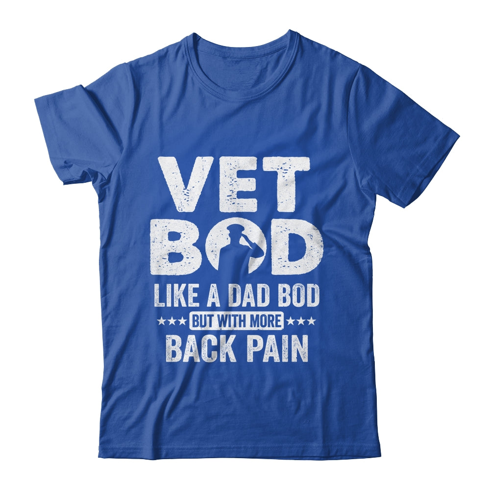 Vet Bod Like A Dad Bod But With More Back Pain Shirt & Hoodie | teecentury
