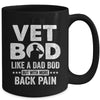 Vet Bod Like A Dad Bod But With More Back Pain Mug | teecentury