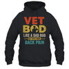 Vet Bod Like Dad Bod But More Back Pain Retro Vintage Shirt & Hoodie | teecentury