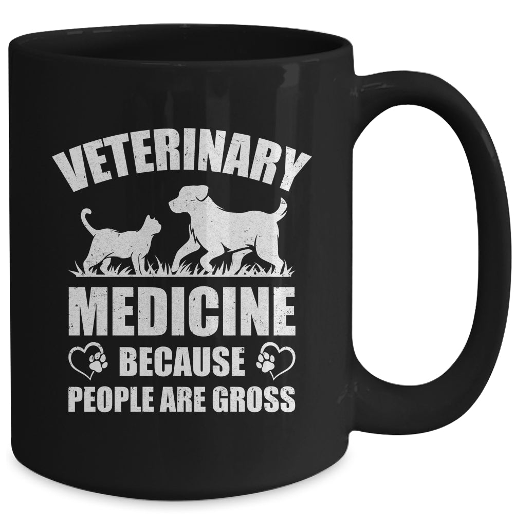 Veterinary Medicine Because People Are Gross Vet Tech Mug | teecentury
