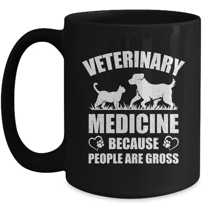 Veterinary Medicine Because People Are Gross Vet Tech Mug | teecentury