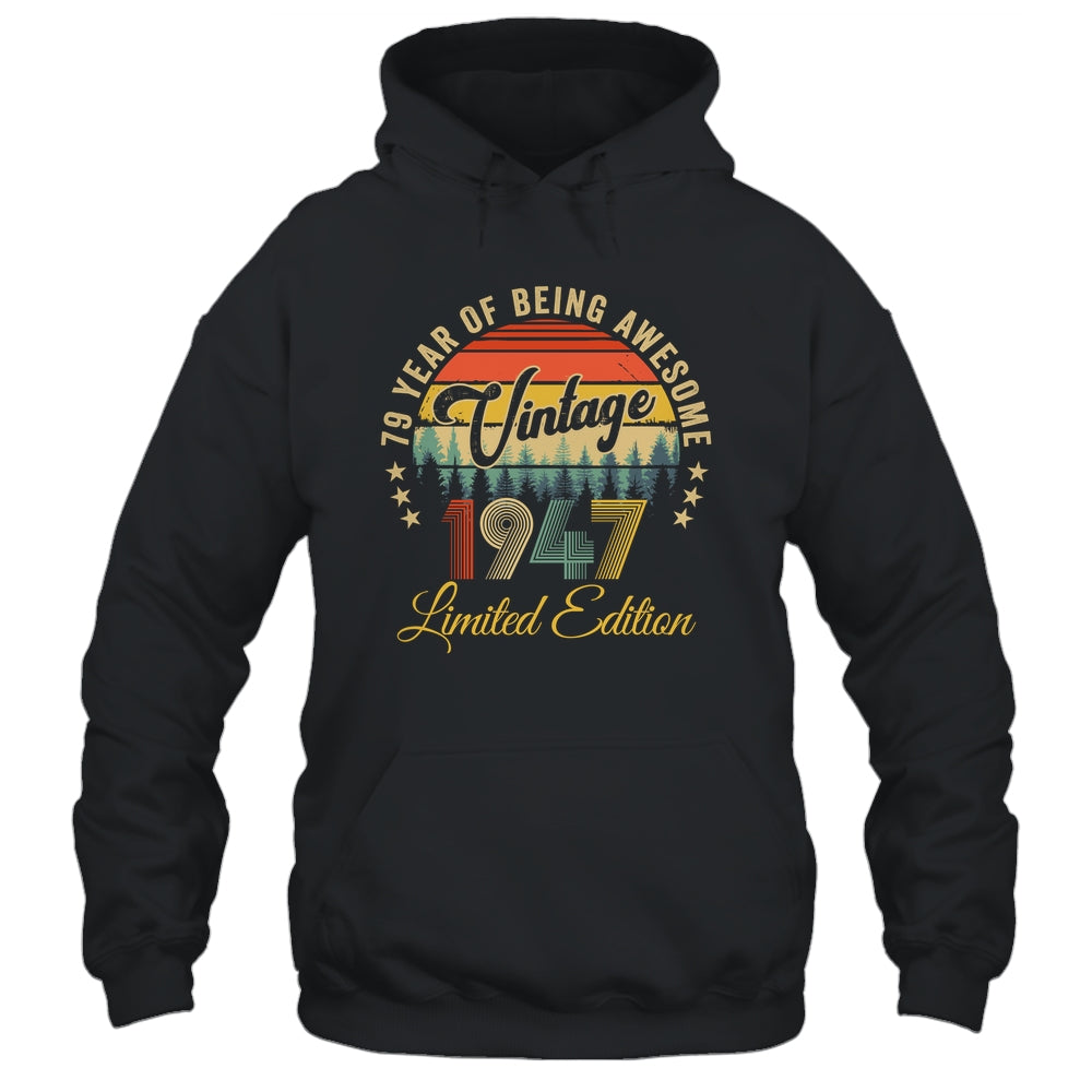 Vintage 1947 Limited Edition 79 Years Old 79th Birthday Shirt & Hoodie | teecentury