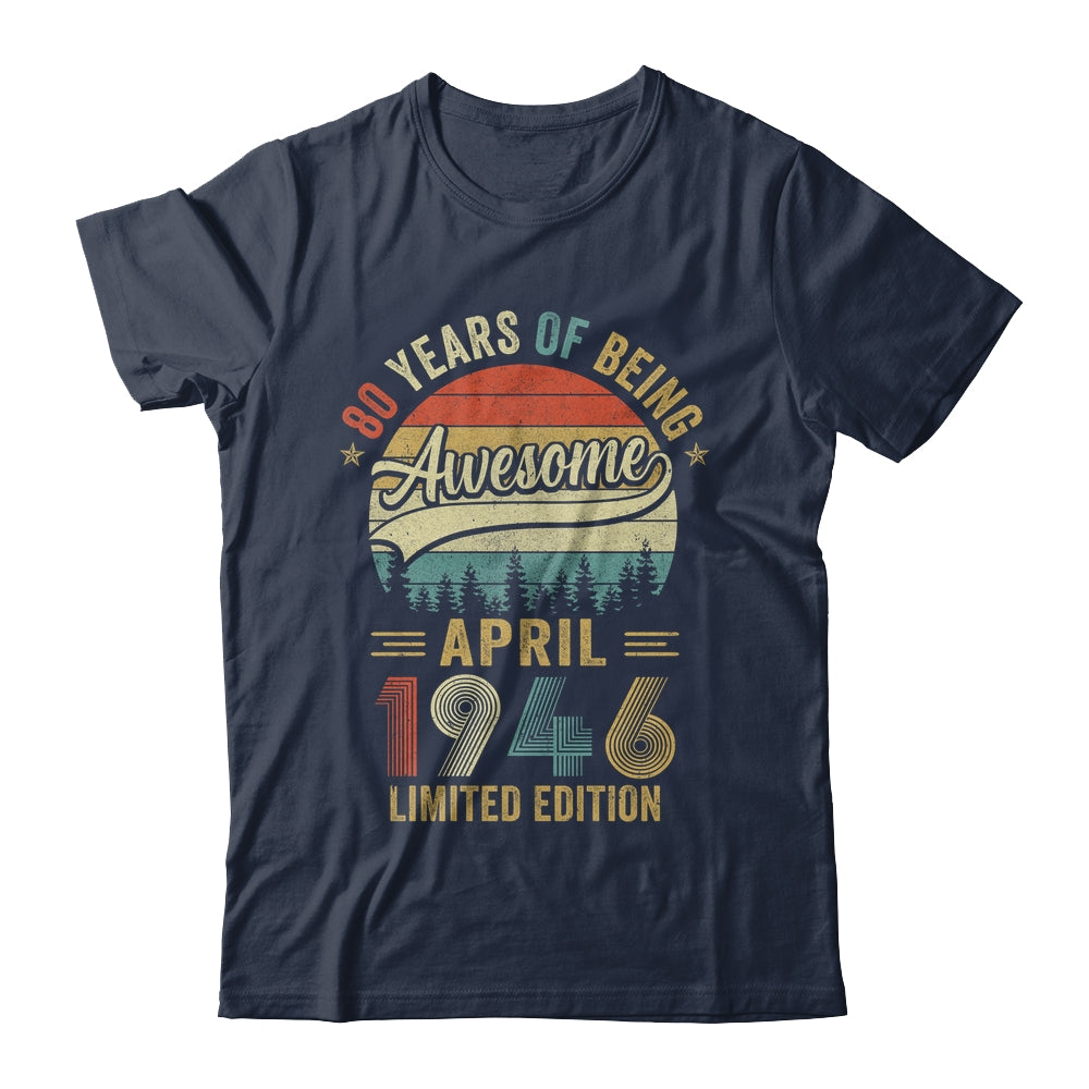 Vintage April 1946 80 Years Old 80th Birthday Men Women Shirt & Hoodie | teecentury