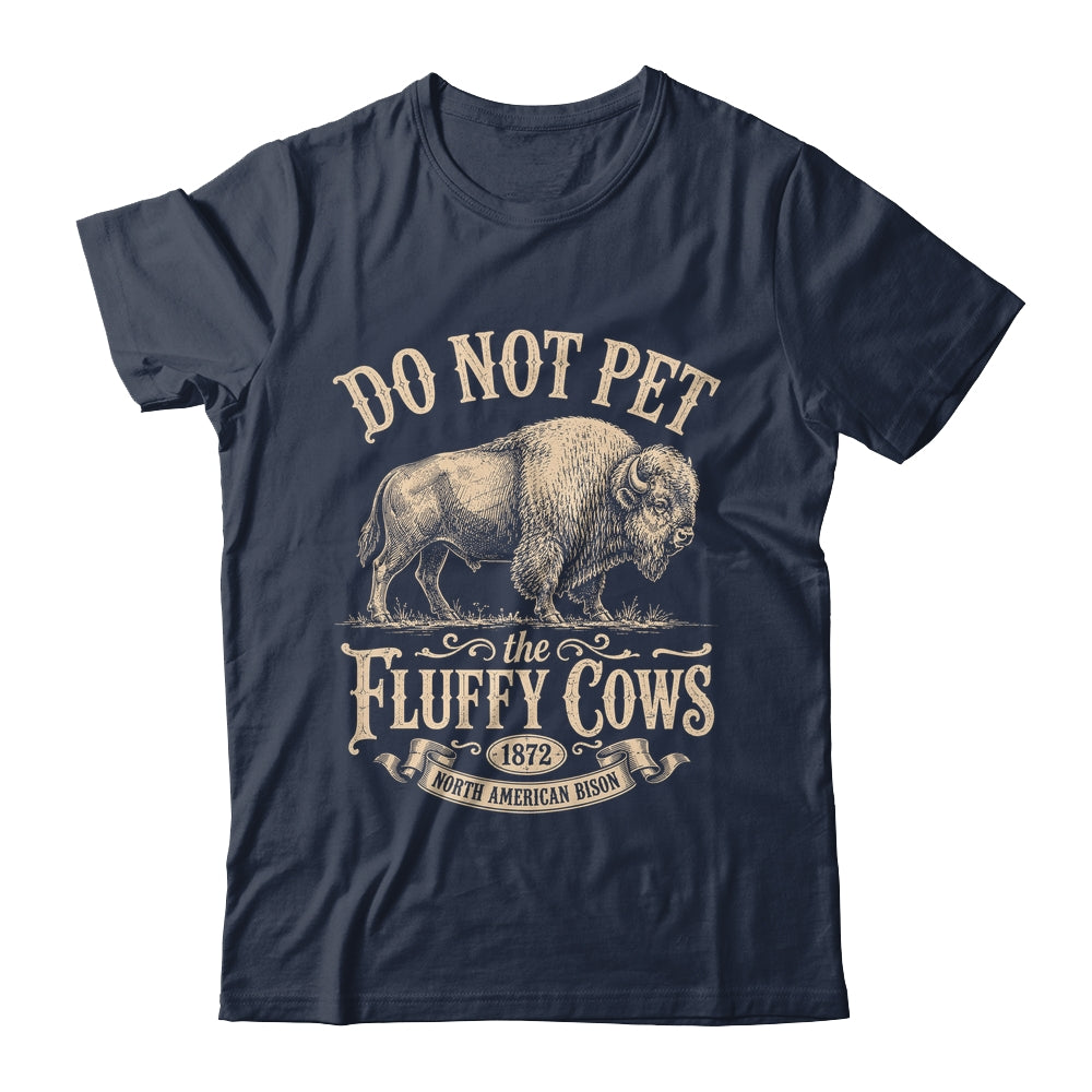 Vintage Do Not Pet The Fluffy Cows American Bison Shirt & Tank Top | teecentury