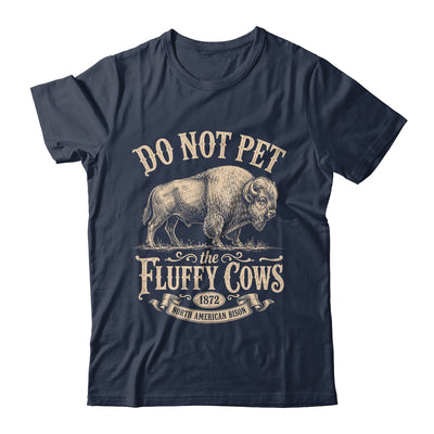 Vintage Do Not Pet The Fluffy Cows American Bison Shirt & Tank Top | teecentury