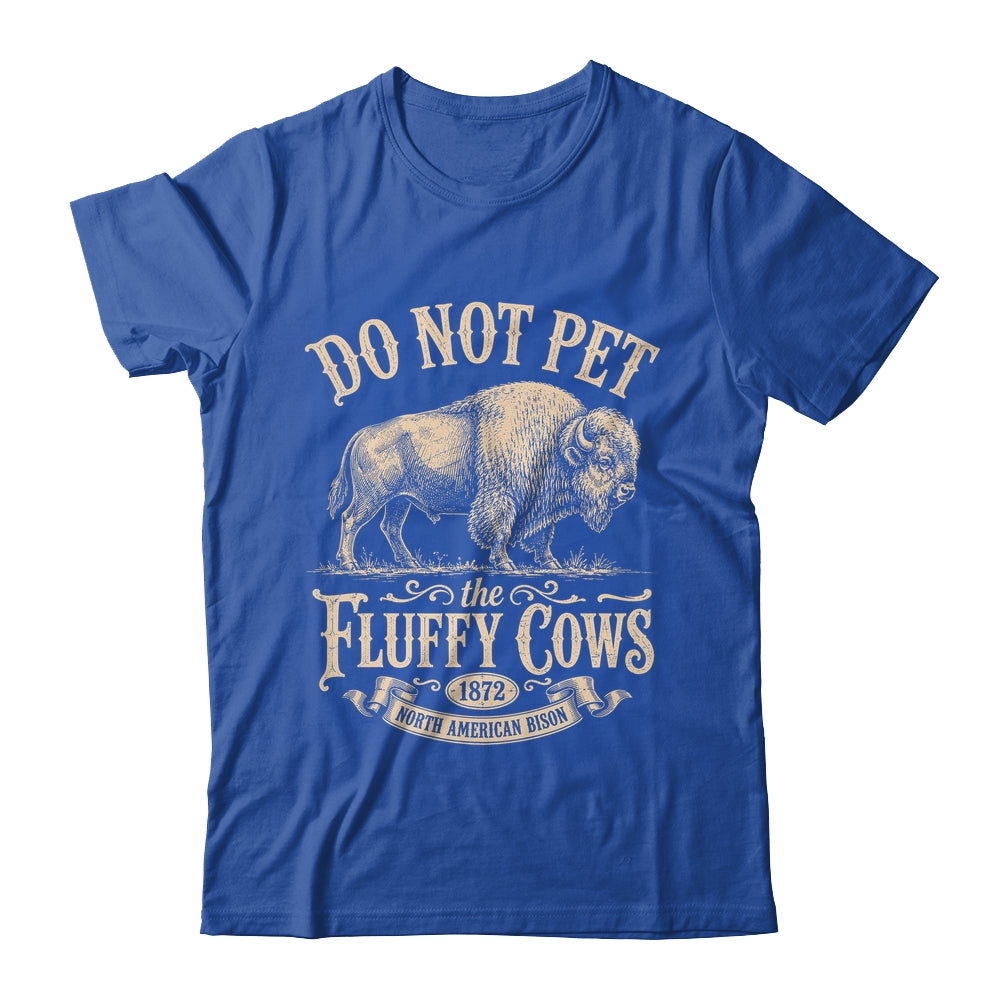 Vintage Do Not Pet The Fluffy Cows American Bison Shirt & Tank Top | teecentury