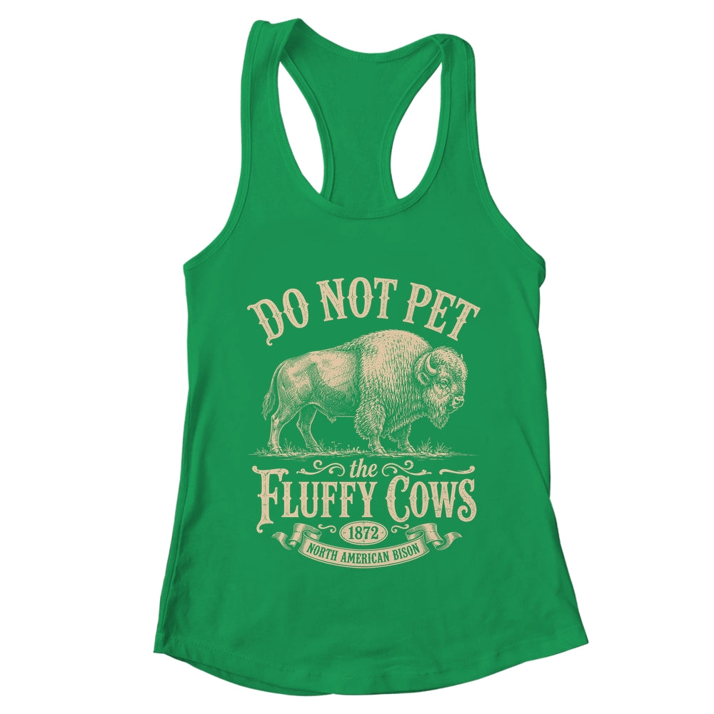 Vintage Do Not Pet The Fluffy Cows American Bison Shirt & Tank Top | teecentury