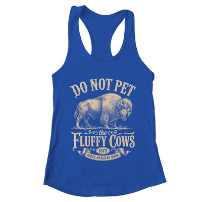 Vintage Do Not Pet The Fluffy Cows American Bison Shirt & Tank Top | teecentury
