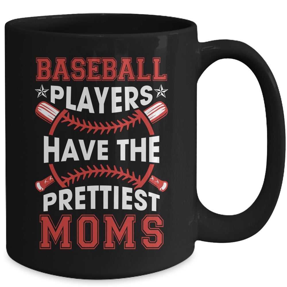 Vintage Funny Baseball Players Have The Prettiest Moms Mug | teecentury