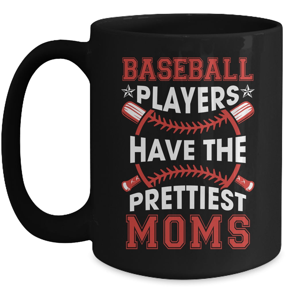 Vintage Funny Baseball Players Have The Prettiest Moms Mug | teecentury