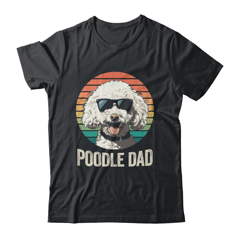 Vintage Poodle Dad For Fathers Day Dog Lover Funny Shirt & Hoodie | teecentury