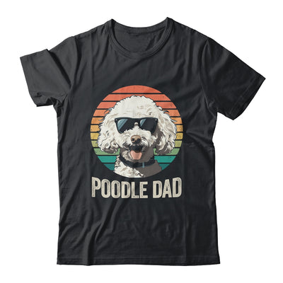 Vintage Poodle Dad For Fathers Day Dog Lover Funny Shirt & Hoodie | teecentury