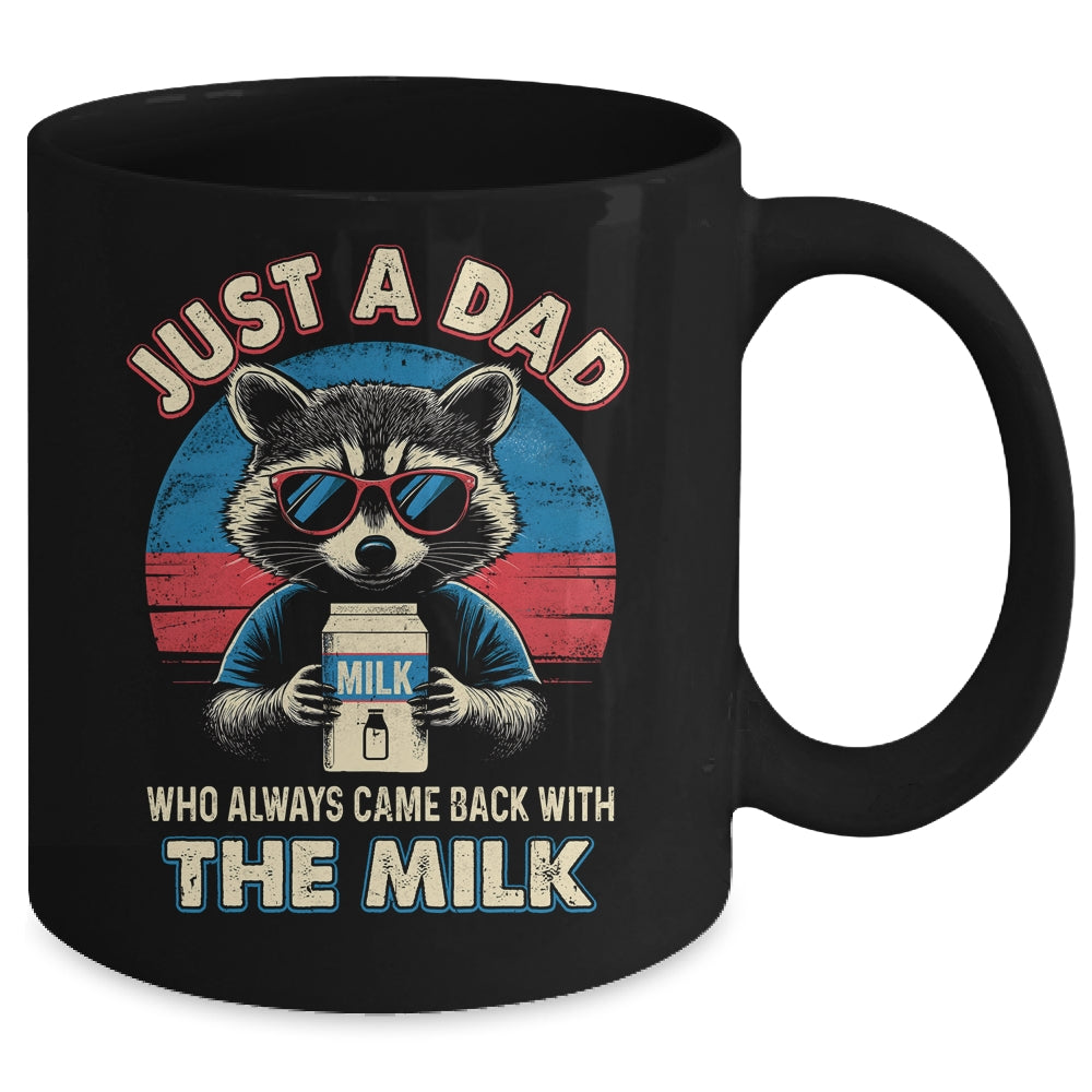 Vintage Racoon Just A Dad Who Always Came Back With The Milk Mug | teecentury