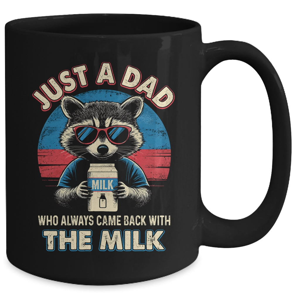 Vintage Racoon Just A Dad Who Always Came Back With The Milk Mug | teecentury