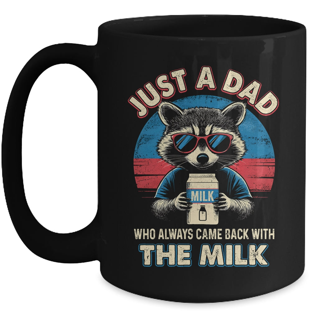 Vintage Racoon Just A Dad Who Always Came Back With The Milk Mug | teecentury