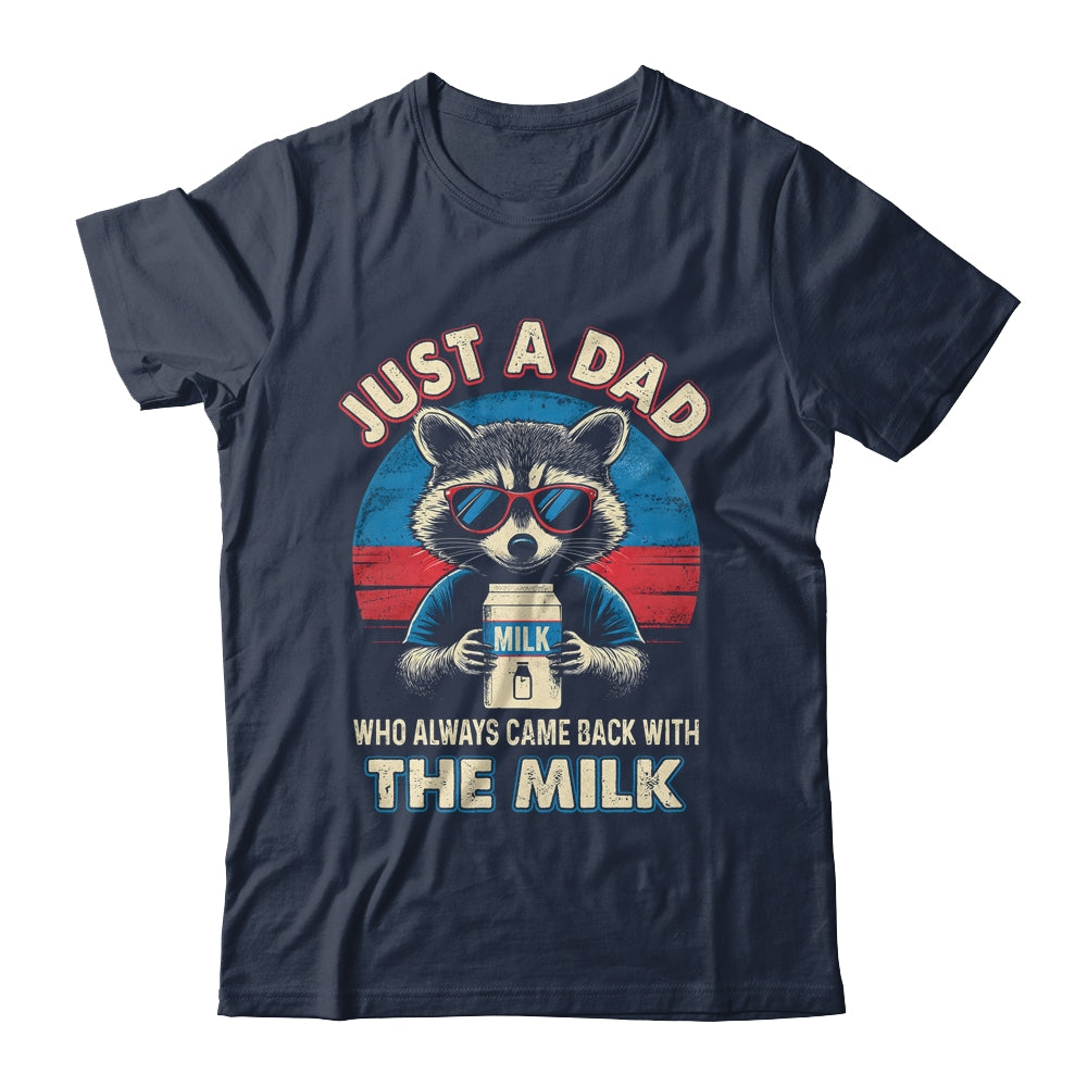 Vintage Racoon Just A Dad Who Always Came Back With The Milk Shirt & Hoodie | teecentury
