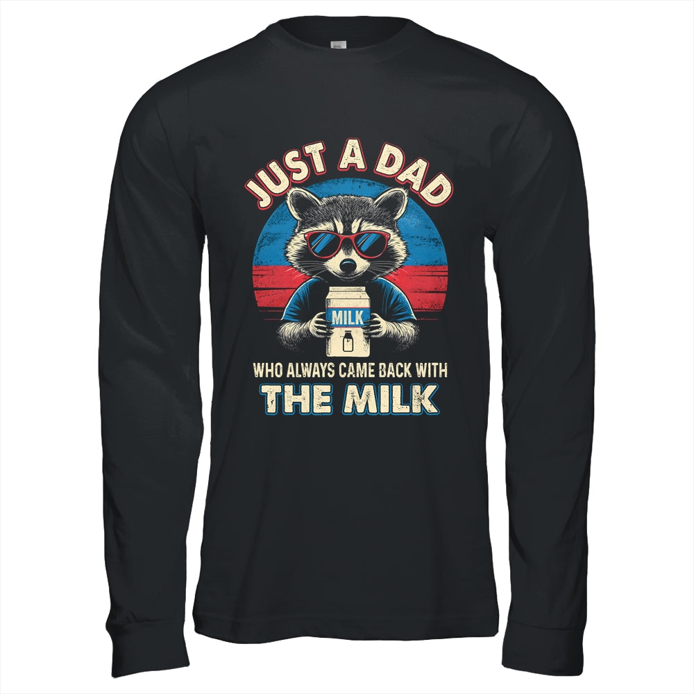 Vintage Racoon Just A Dad Who Always Came Back With The Milk Shirt & Hoodie | teecentury