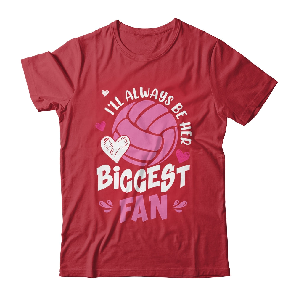 Volleyball I'll Always Be Her Biggest Fan For Mom Dad Shirt & Tank Top | teecentury