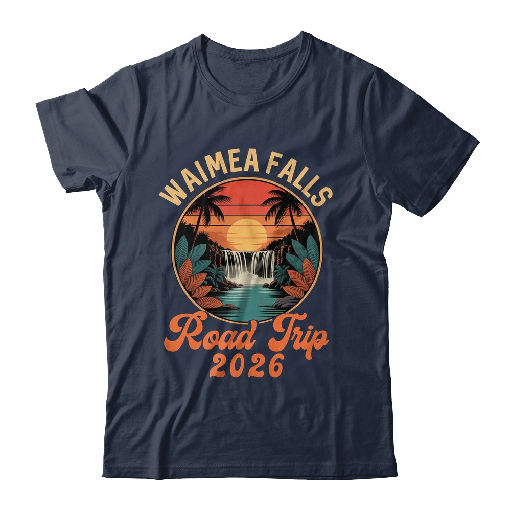 Waimea Falls Road Trip 2026 Summer Vacation Family Shirt & Tank Top | teecentury