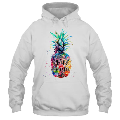 Wake Pray Transfer Day IVF Awareness Baby Infertility Shirt & Hoodie | teecentury