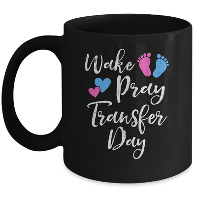 Wake Pray Transfer Day IVF Vitro Fertilization Mom Women Mug | teecentury