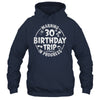Warning 30th Birthday Trip In Progress Funny 30 Years Old Shirt & Tank Top | teecentury