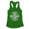 Warning 60th Birthday Trip In Progress Funny 60 Years Old Shirt & Tank Top | teecentury