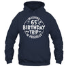 Warning 65th Birthday Trip In Progress Funny 65 Years Old Shirt & Tank Top | teecentury