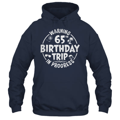Warning 65th Birthday Trip In Progress Funny 65 Years Old Shirt & Tank Top | teecentury